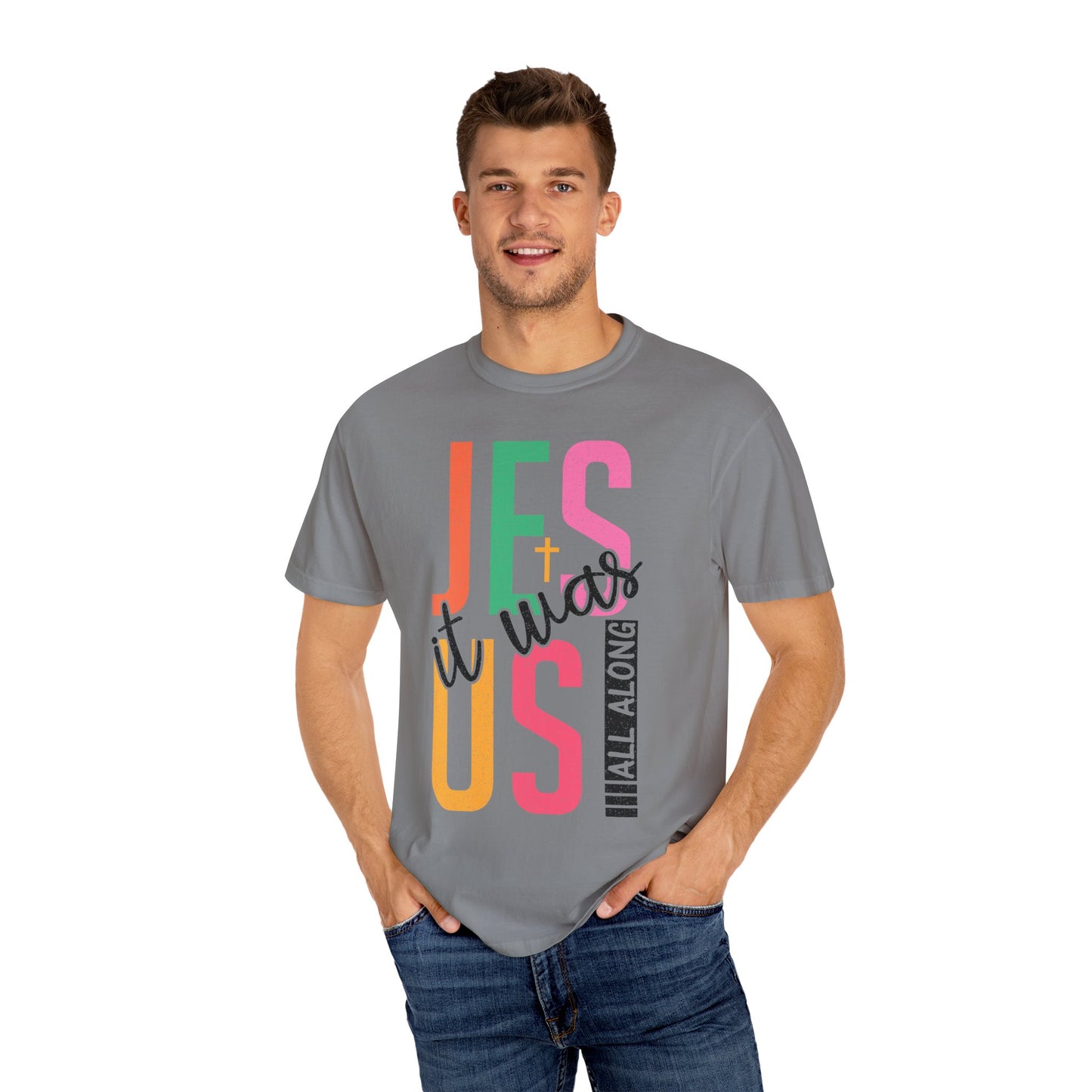 Jesus It Was Us T-Shirt — Colorful Faith Graphic Tee