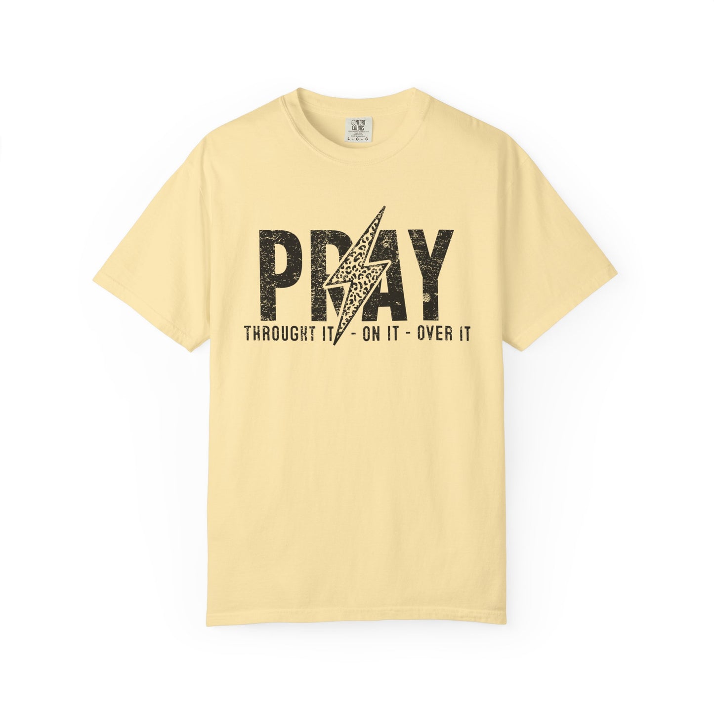 PRAY Lightning Bolt T-Shirt — 'Pray Through It, On It, Over It' Christian Graphic Tee
