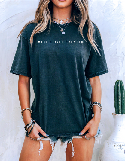Make Heaven Crowded T-Shirt