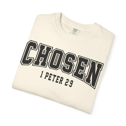 Chosen Unisex Garment-Dyed T-Shirt - 1 Peter 2:9 Inspirational Tee