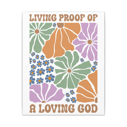 Living Proof of a Loving God - Wall Canvas