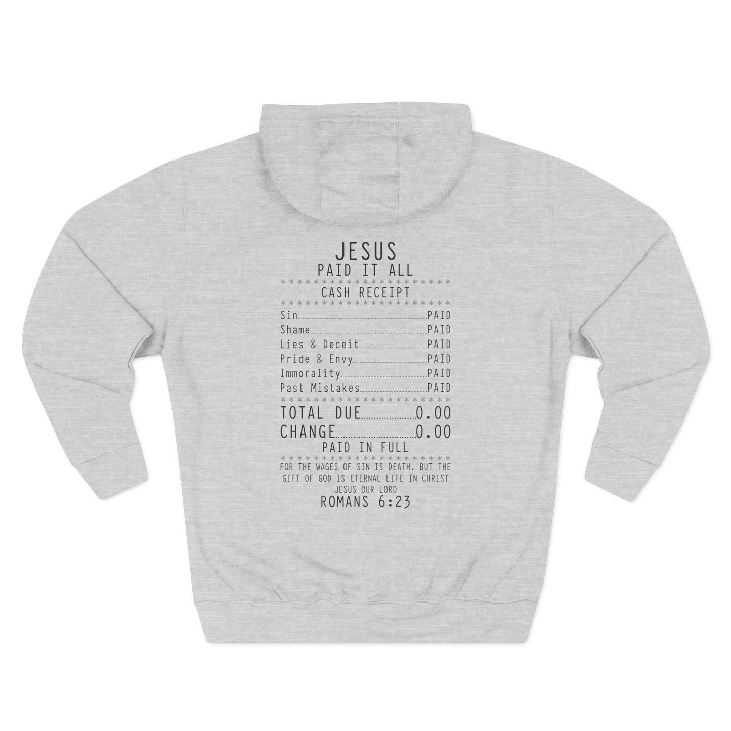 Jesus Paid It All Receipt Design Fleece Hoodie