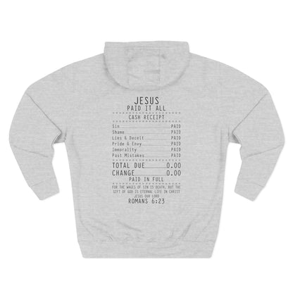 Jesus Paid It All Receipt Design Fleece Hoodie