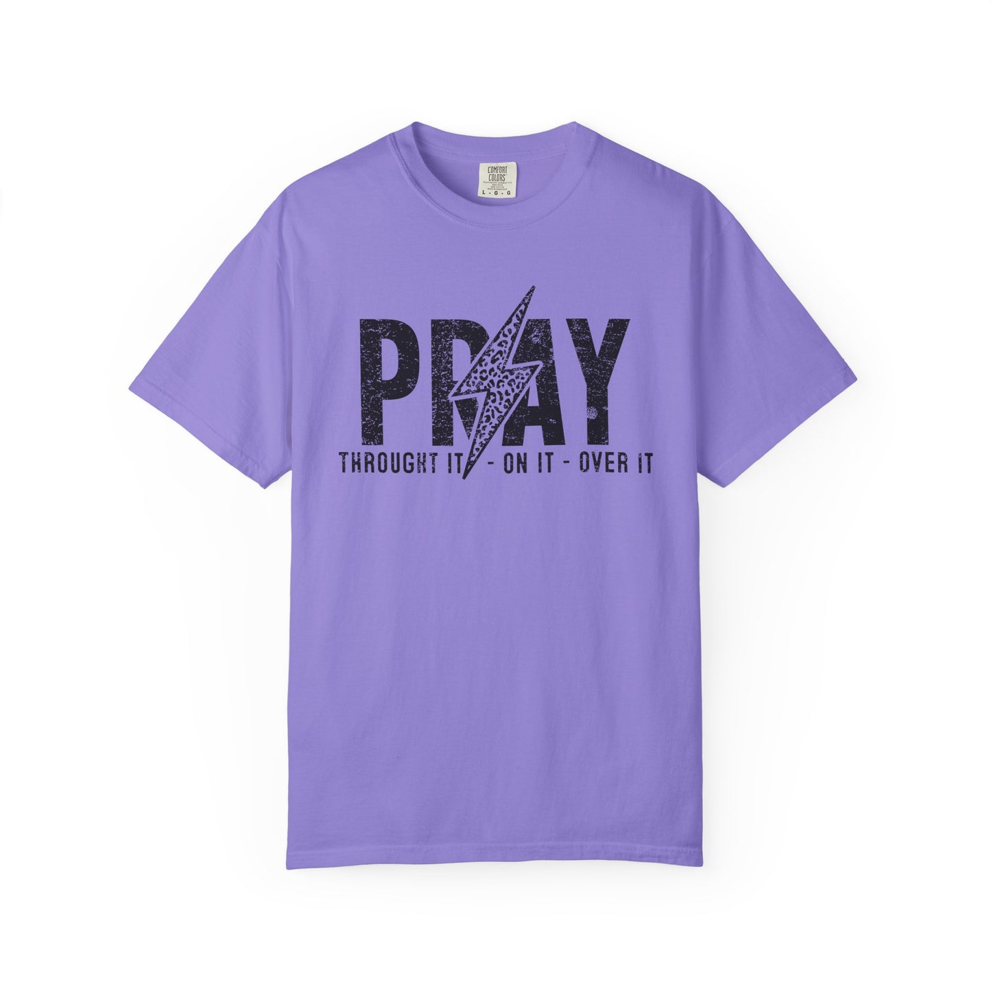 PRAY Lightning Bolt T-Shirt — 'Pray Through It, On It, Over It' Christian Graphic Tee