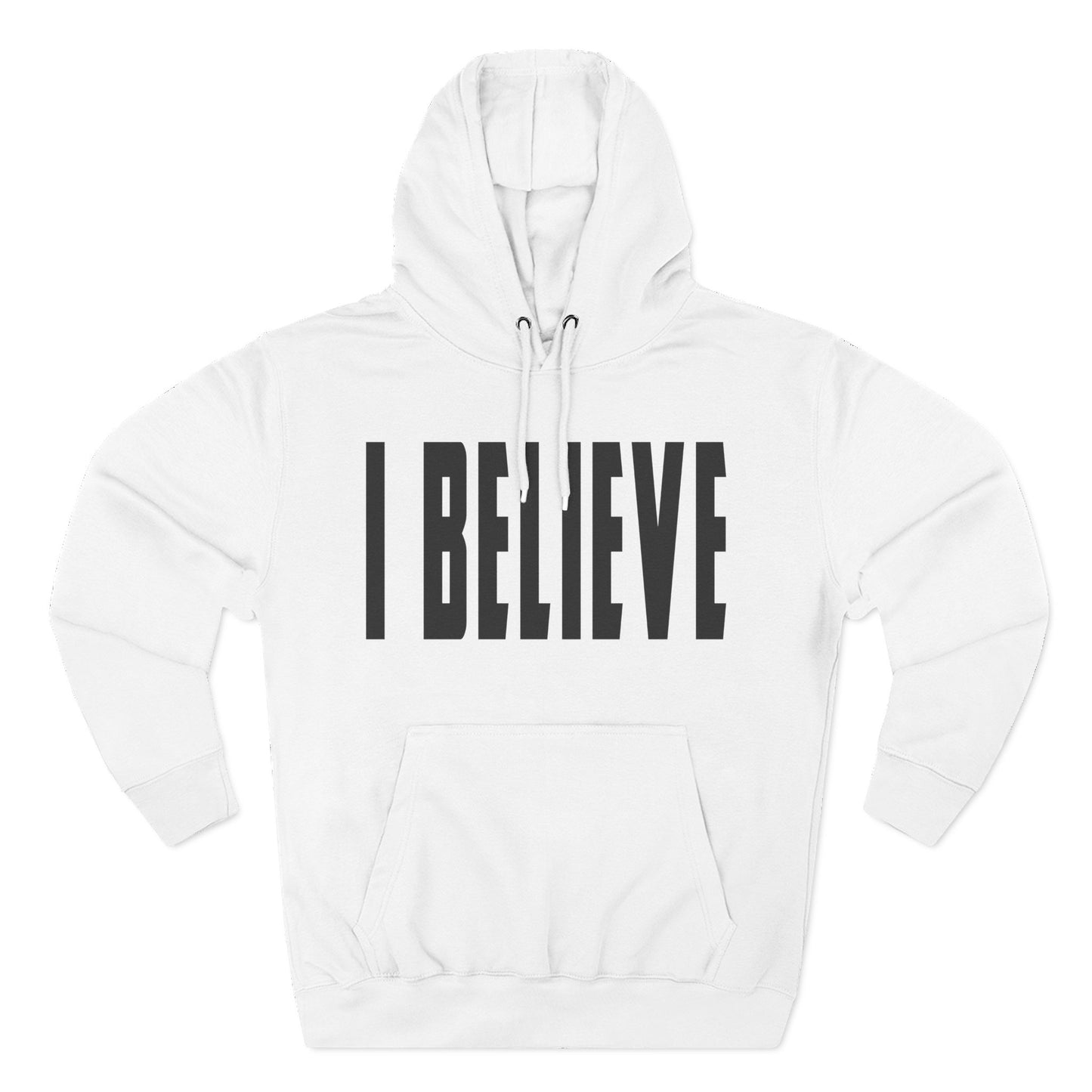 I Believe - Christian Fleece Hoodie
