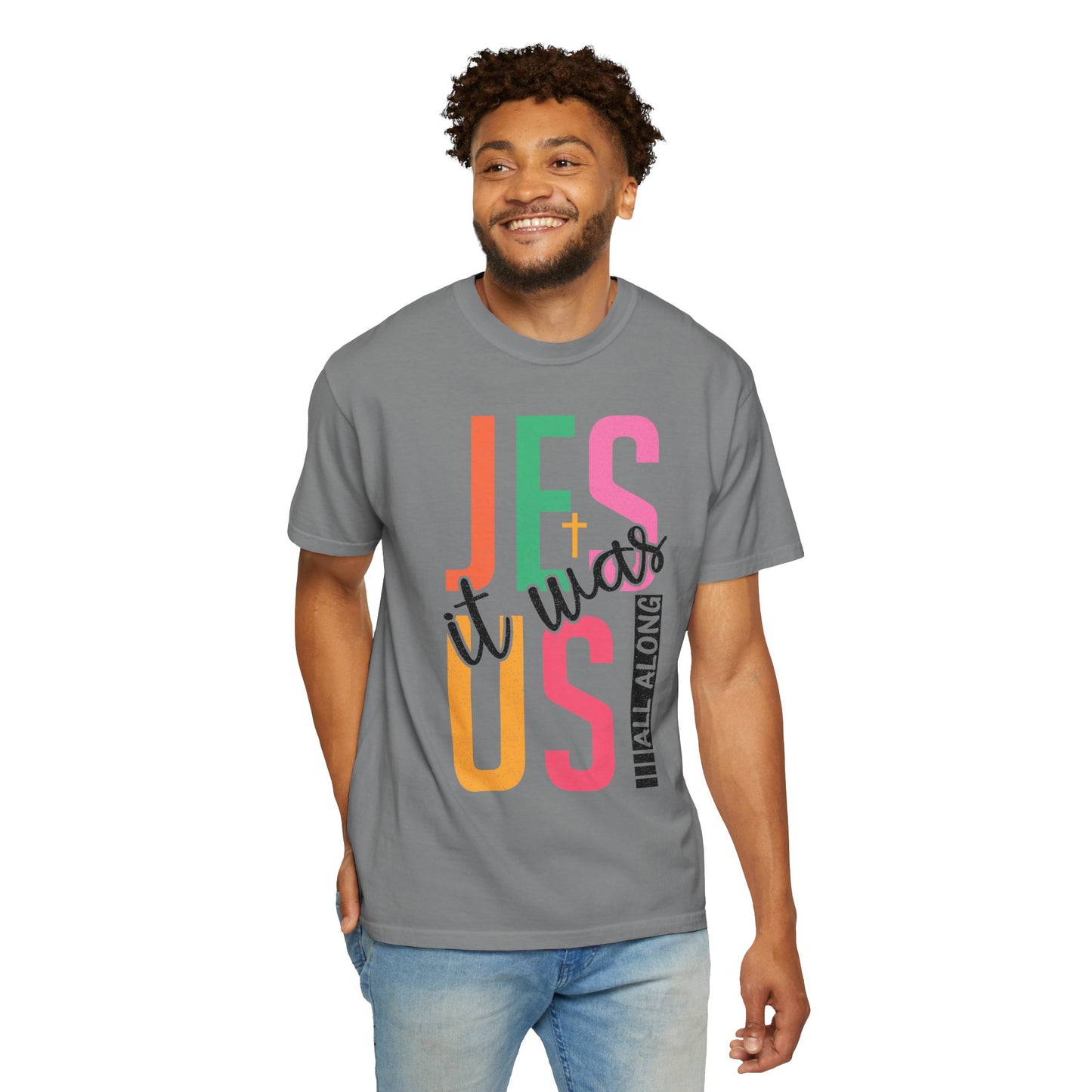 Jesus It Was Us T-Shirt — Colorful Faith Graphic Tee