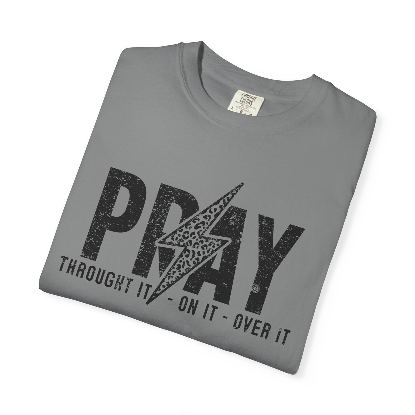 PRAY Lightning Bolt T-Shirt — 'Pray Through It, On It, Over It' Christian Graphic Tee