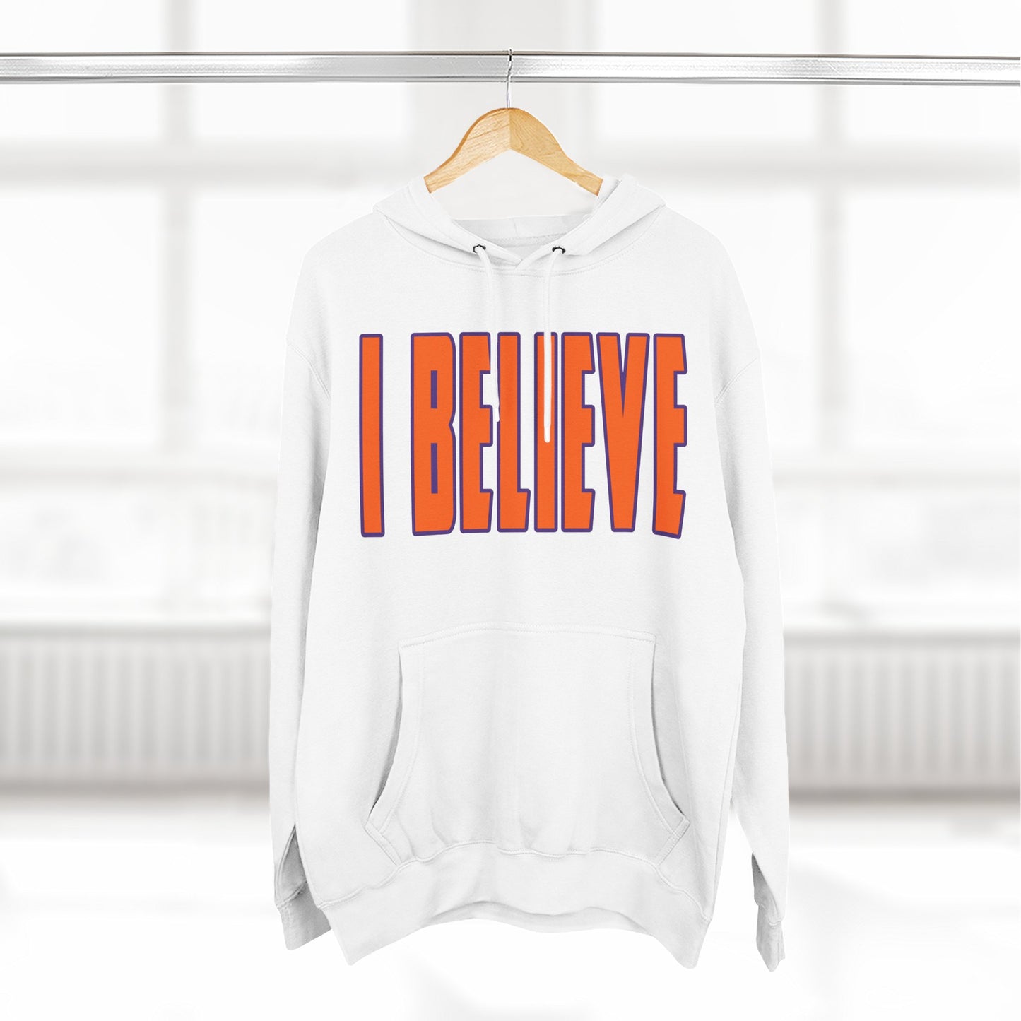 I Believe - Clemson Colors Hoodie