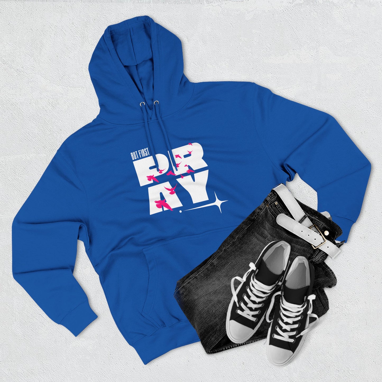 But First Pray Hoodie