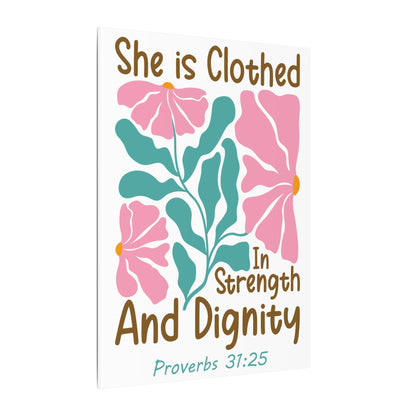 She is Clothed in Strength and Dignity - Proverbs 31:25 - Bible Verse Canvas