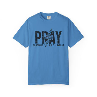 PRAY Lightning Bolt T-Shirt — 'Pray Through It, On It, Over It' Christian Graphic Tee