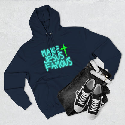 Make Jesus Famous Fleece Hoodie