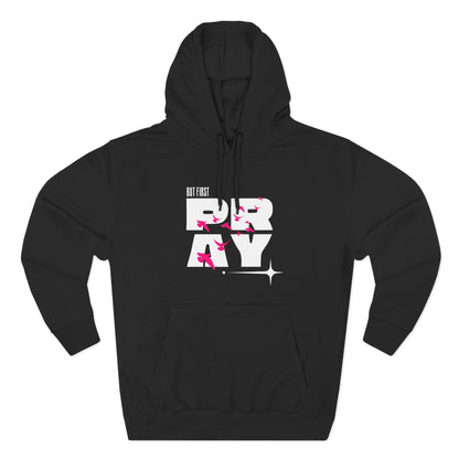 But First Pray Hoodie