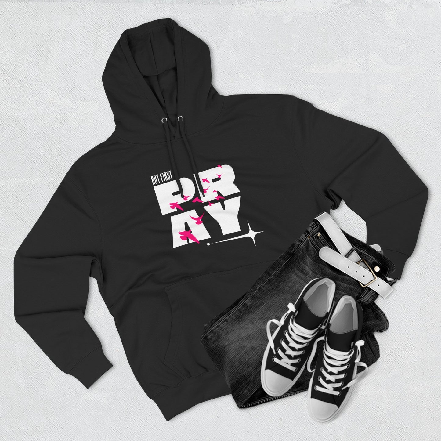 But First Pray Hoodie