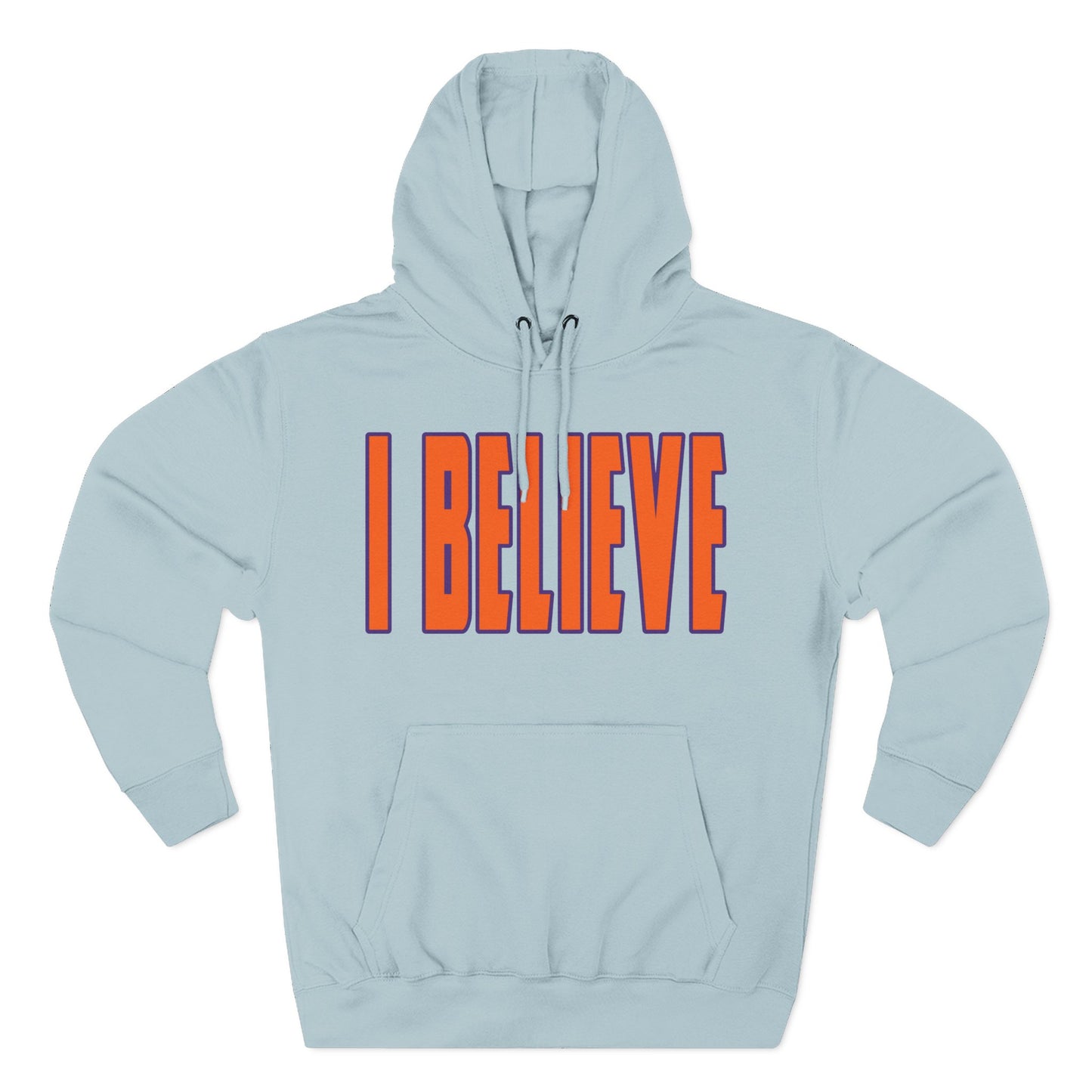 I Believe - Clemson Colors Hoodie