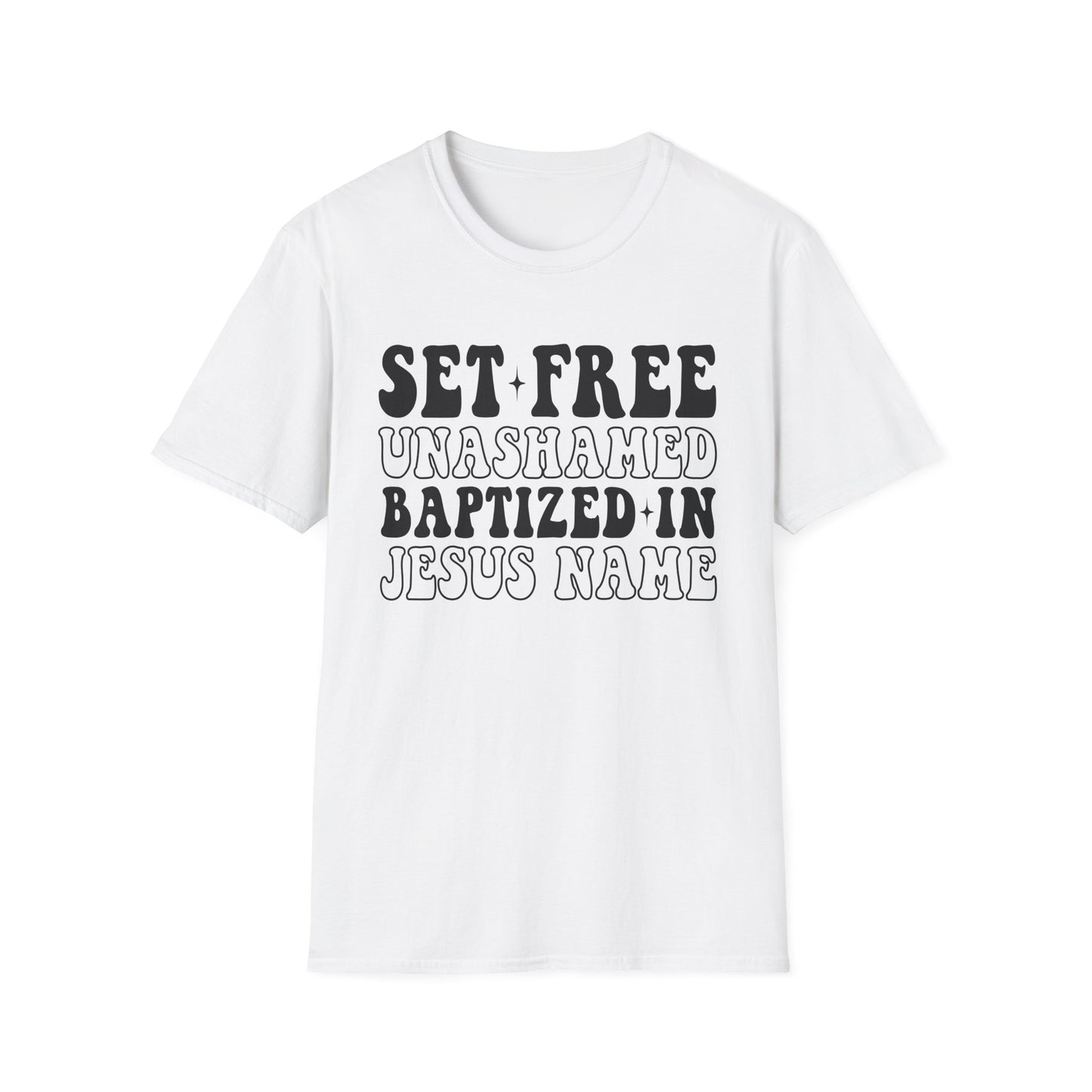 Christian T-Shirt — "Set Free Unashamed Baptized in Jesus Name" Faith Tee