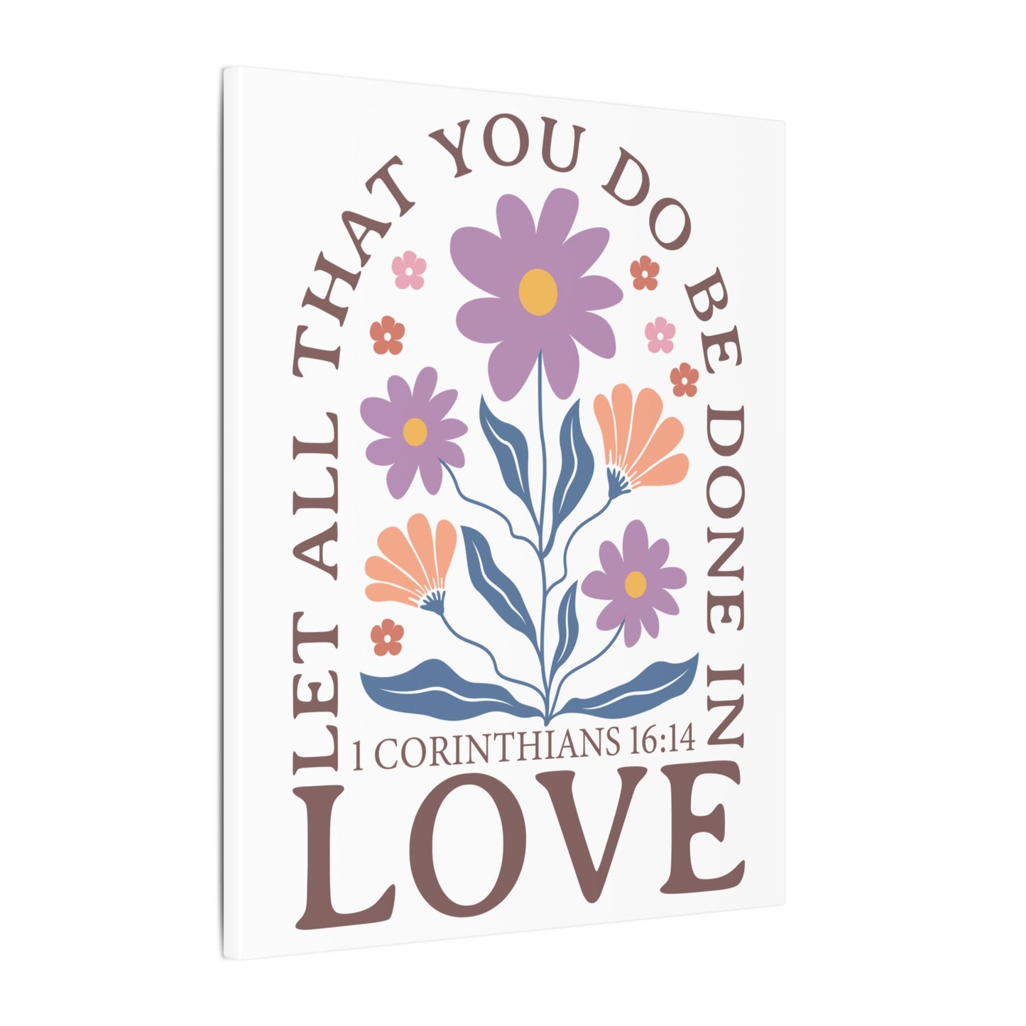 Let All That You Do Be Done In Love - Corinthians 16:14 - Bible Verse Wall Canvas