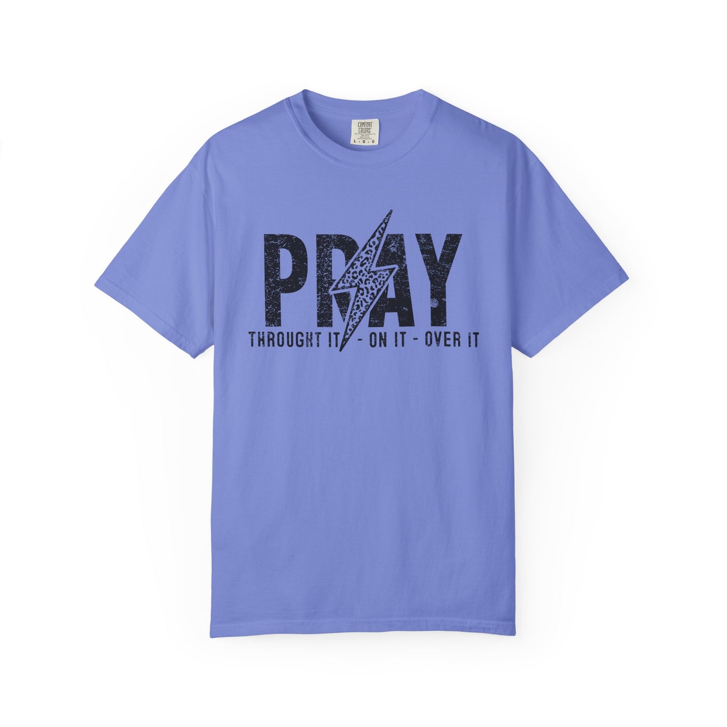 PRAY Lightning Bolt T-Shirt — 'Pray Through It, On It, Over It' Christian Graphic Tee