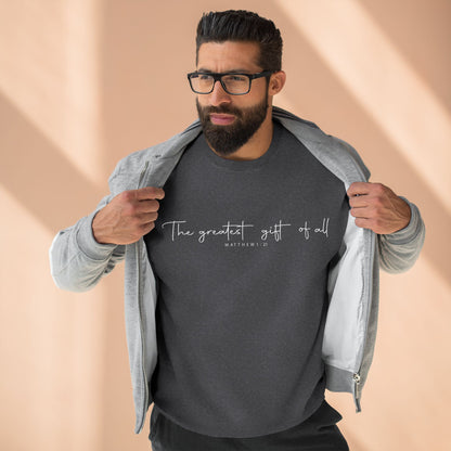 Minimalist "The greatest gift of all" Crewneck Sweatshirt — Inspirational Script Pullover