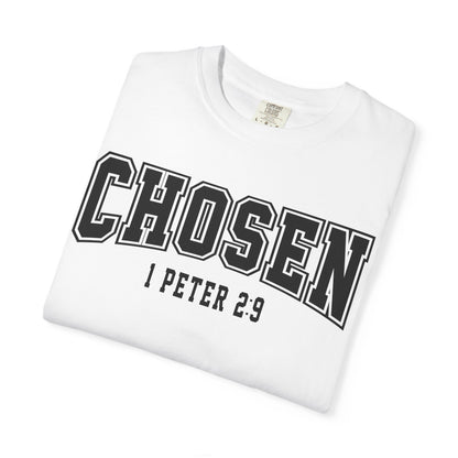 Chosen Unisex Garment-Dyed T-Shirt - 1 Peter 2:9 Inspirational Tee