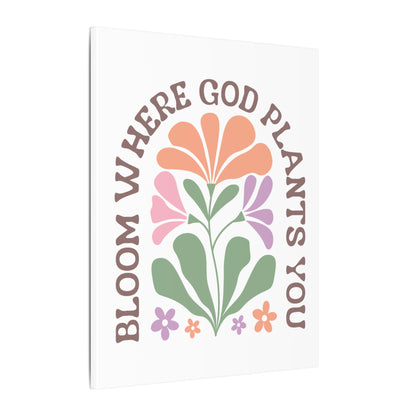 "Bloom Where God Plants You" Canvas Print