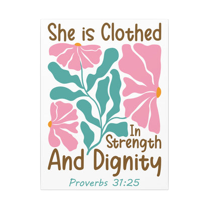 She is Clothed in Strength and Dignity - Proverbs 31:25 - Bible Verse Canvas