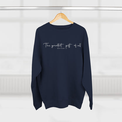 Minimalist "The greatest gift of all" Crewneck Sweatshirt — Inspirational Script Pullover