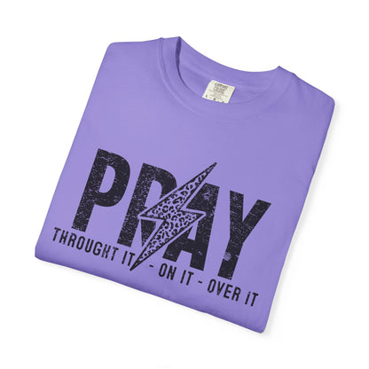 PRAY Lightning Bolt T-Shirt — 'Pray Through It, On It, Over It' Christian Graphic Tee