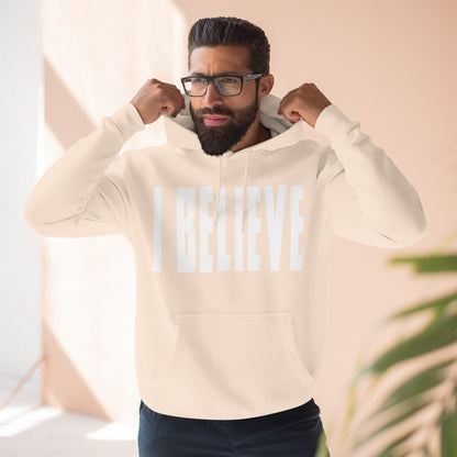I Believe - Christian Fleece Hoodie