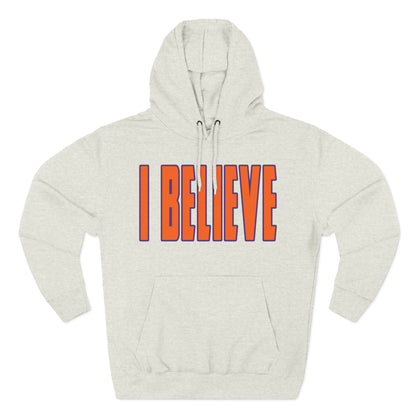 I Believe - Clemson Colors Hoodie