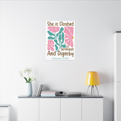 She is Clothed in Strength and Dignity - Proverbs 31:25 - Bible Verse Canvas