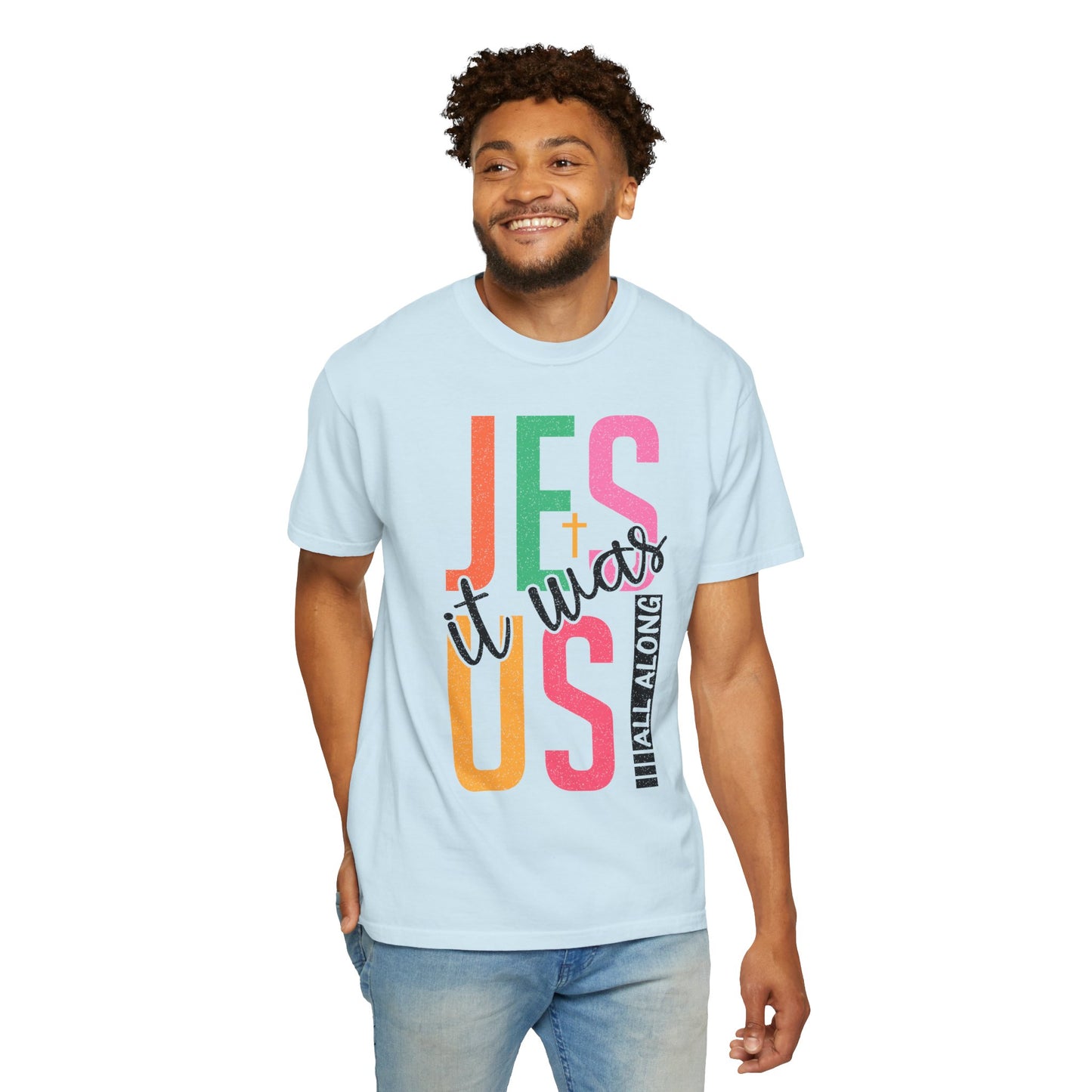 Jesus It Was Us T-Shirt — Colorful Faith Graphic Tee
