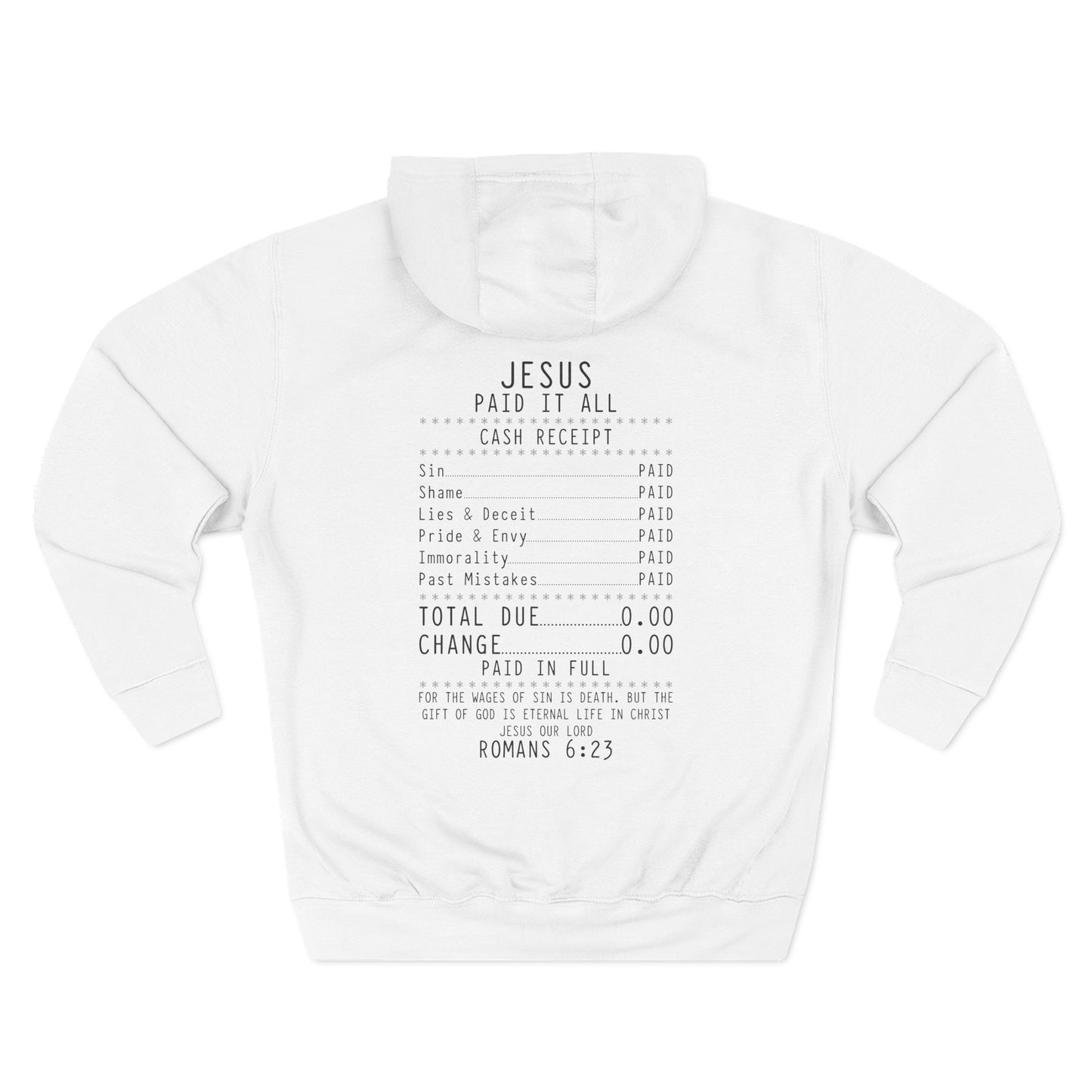 Jesus Paid It All Receipt Design Fleece Hoodie
