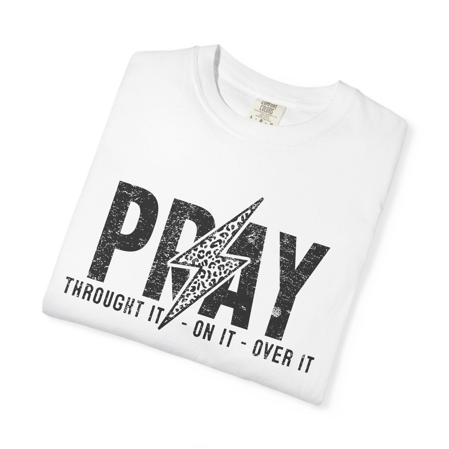 PRAY Lightning Bolt T-Shirt — 'Pray Through It, On It, Over It' Christian Graphic Tee