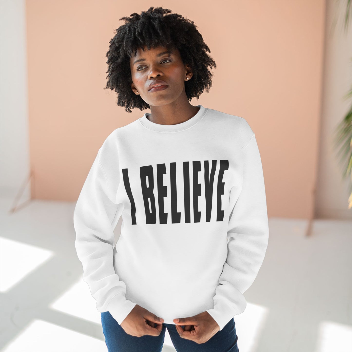 I BELIEVE Crewneck Sweatshirt — Minimalist Statement Pullover