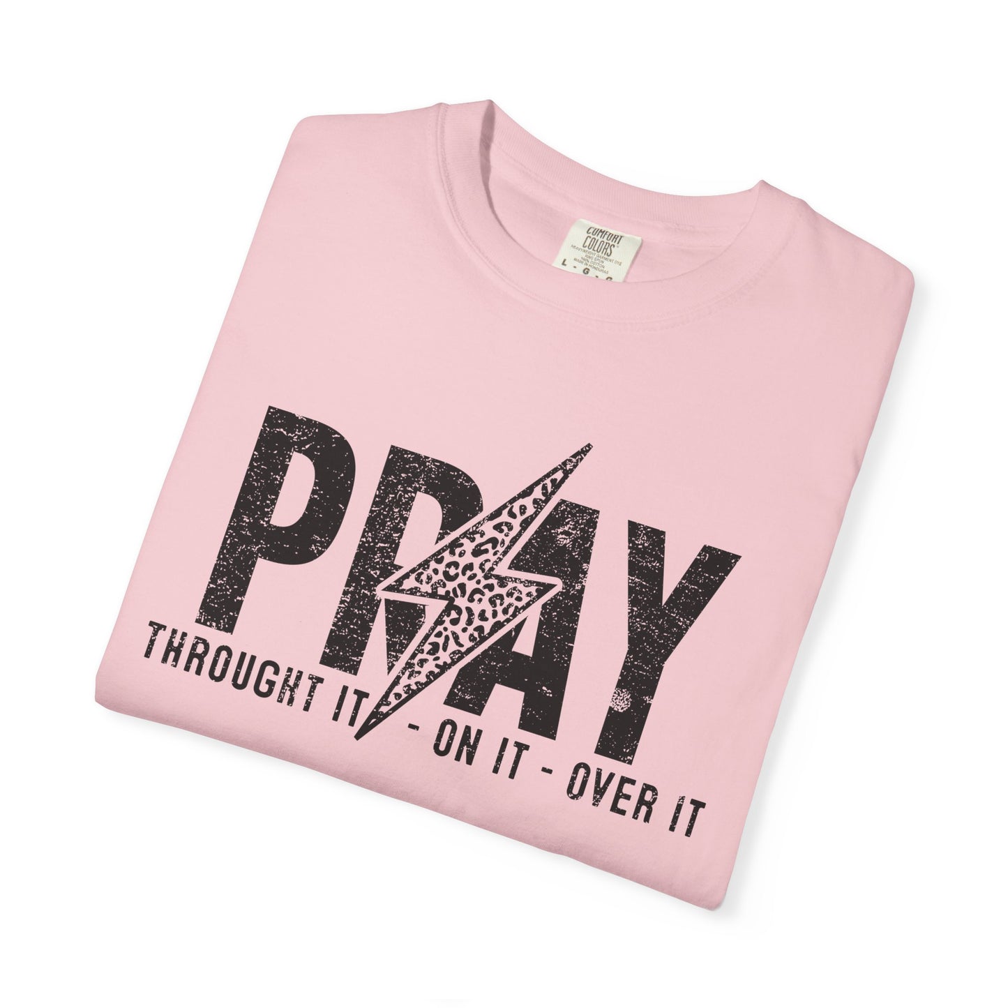 PRAY Lightning Bolt T-Shirt — 'Pray Through It, On It, Over It' Christian Graphic Tee