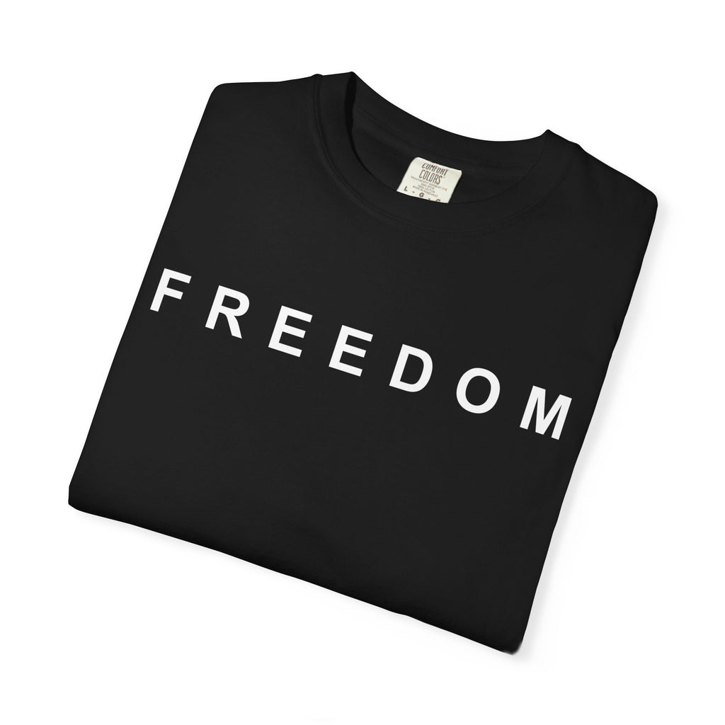 Freedom Unisex Garment-Dyed T-shirt, Casual Tee, Everyday Wear, Gift for Freedom Lovers, Comfortable Cotton Shirt, Statement Tee, [...]