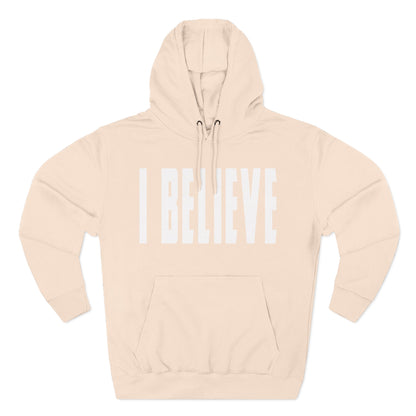 I Believe - Christian Fleece Hoodie