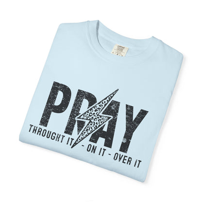 PRAY Lightning Bolt T-Shirt — 'Pray Through It, On It, Over It' Christian Graphic Tee