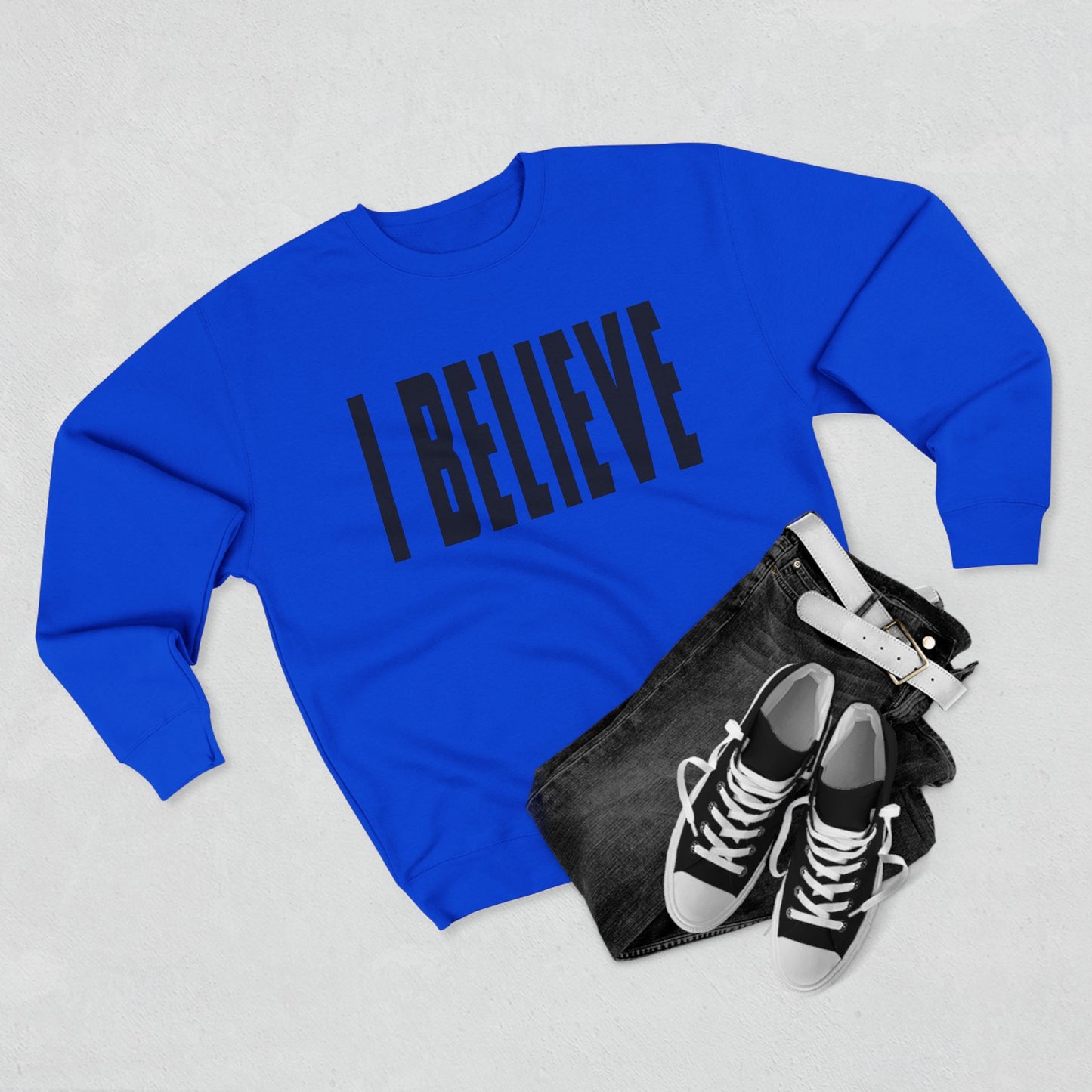 I BELIEVE Crewneck Sweatshirt — Minimalist Statement Pullover
