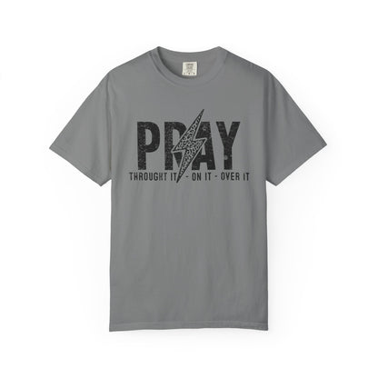 PRAY Lightning Bolt T-Shirt — 'Pray Through It, On It, Over It' Christian Graphic Tee