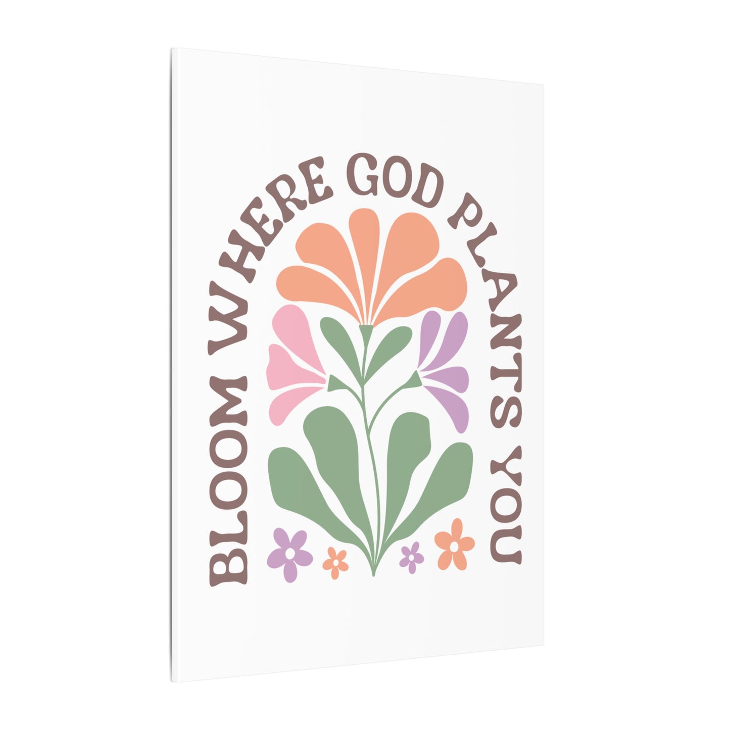 "Bloom Where God Plants You" Canvas Print