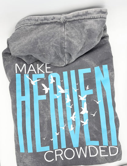 Make Heaven Crowded Hoodie