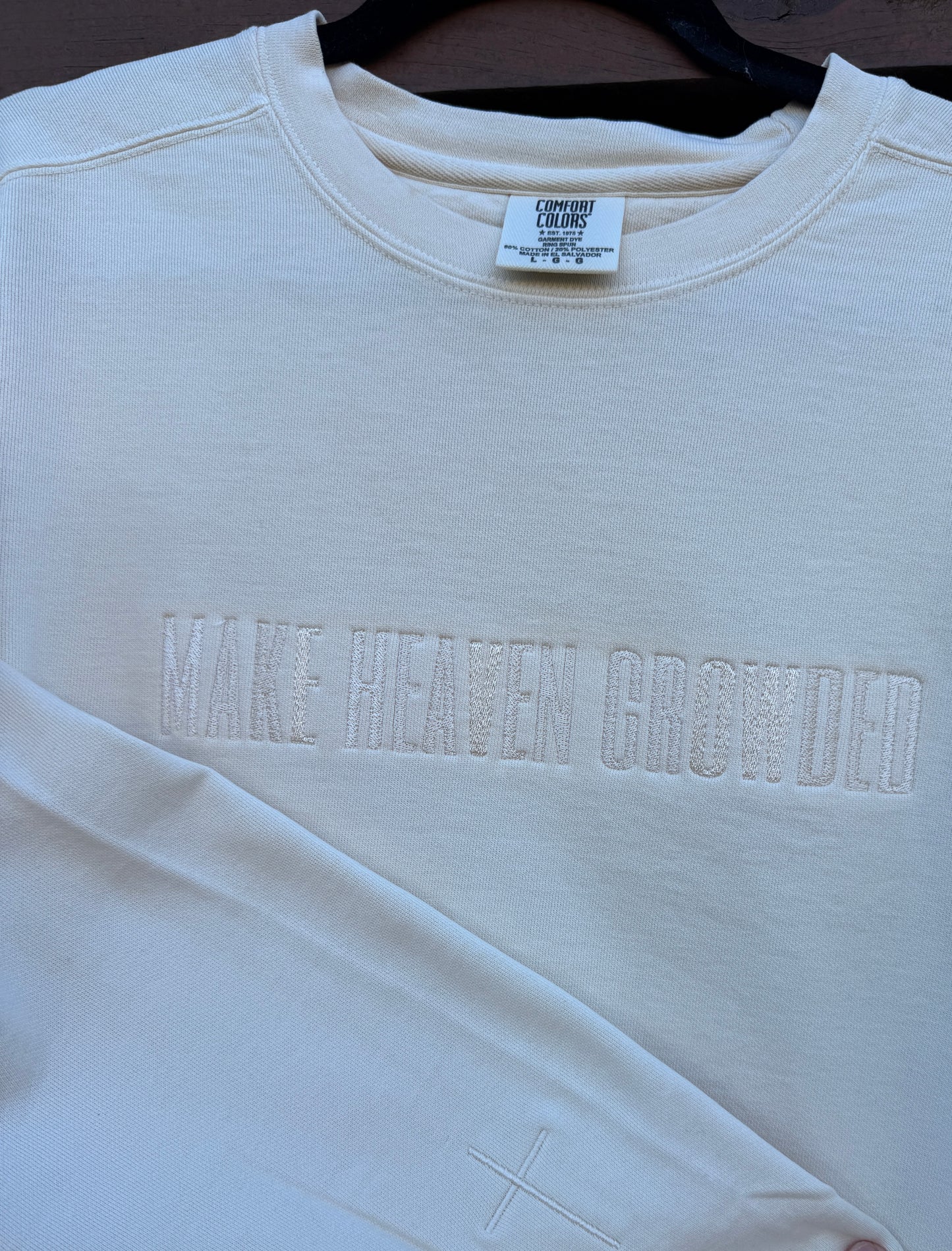 Make Heaven Crowded Embroidered Comfort Colors Sweatshirt