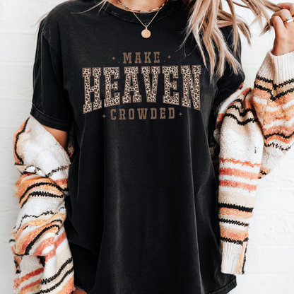 Make Heaven Crowded - Leopard Print Graphic T-Shirt