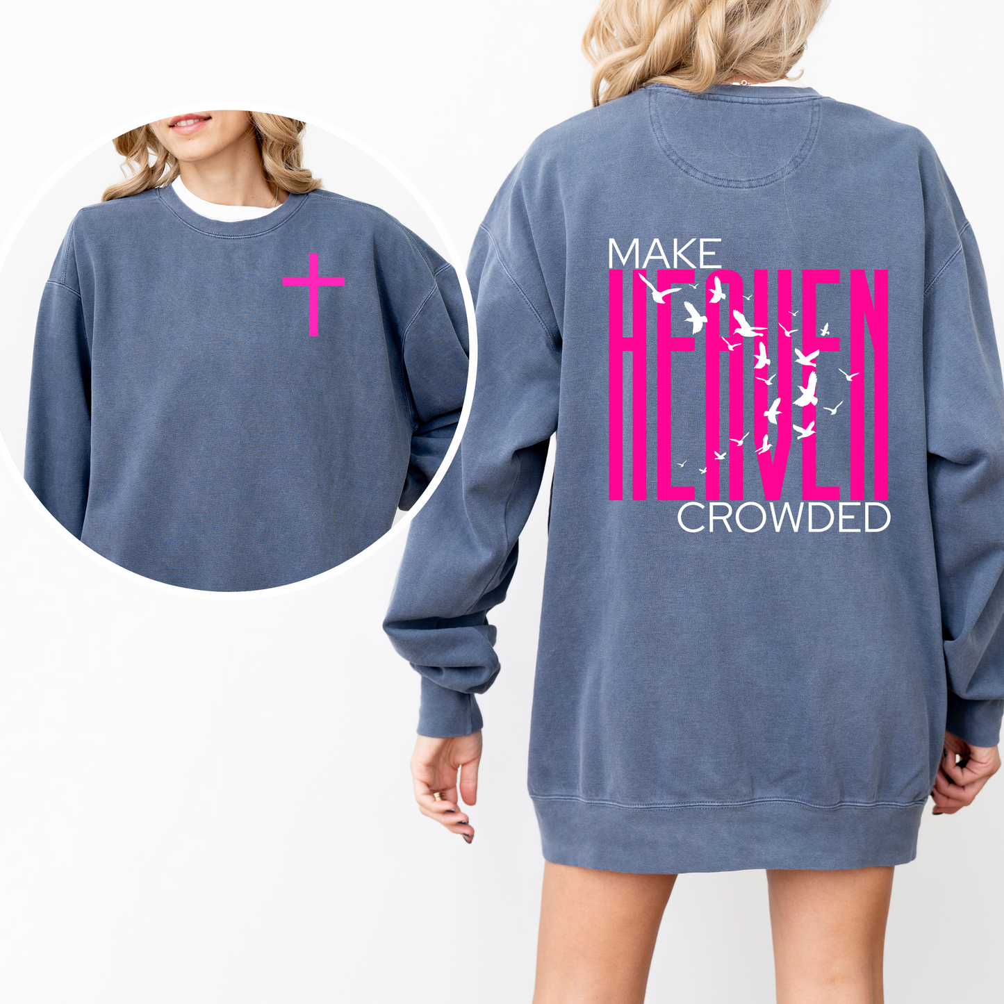 Make Heaven Crowded Sweatshirt