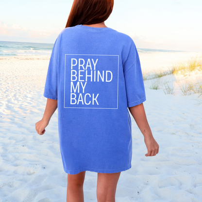 Pray Behind My Back Shirt