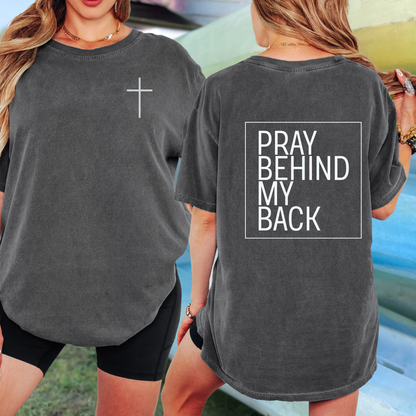Pray Behind My Back Shirt