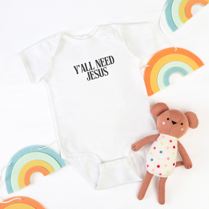 Y'all Need Jesus Baby Bodysuit