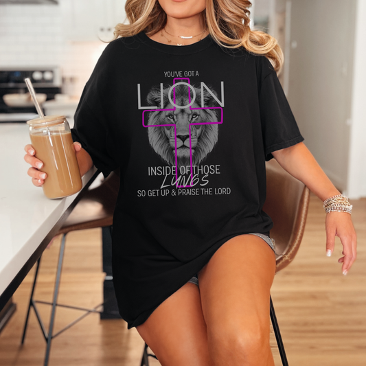 You've Got A Lion Inside of Those Lungs Shirt